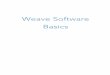 Weave Software Basics - Squarespace · Weave Software Basics . ... CONFIRMATION WRITEBACKS *Feature available for Dentrix G5-G6.2, EagleSoft vs.15-18, ... Microsoft Word - Weave Software
