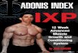 IXP 12 Week Program - c2493762.r62.cf0.rackcdn.comc2493762.r62.cf0.rackcdn.com/IXP_WORKOUT_MANUAL.pdf · As with all Adonis Index programs the specific exercise selection will optimize