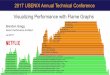 2017 USENIX Annual Technical Conference Visualizing ... · Visualizing Performance with Flame Graphs ... 2017 USENIX Annual Technical Conference . Visualize CPU me consumed by 