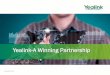 Yealink-A Winning Partnership€¦ · Yealink Company Profile A Win-Win Relationship . Yealink Company Profile Agenda . One of World’s Leading SIP-Phone Providers Source: Frost