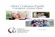 Idaho’s Lifespan Family Caregiver Action Plan · Center for the Study of Aging ... The Idaho Lifespan Family Caregiver Action Plan offers an evidence-based set of ... As expressed