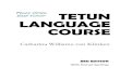 East Timor LANGUAGE COURSE - Tetun DIT Tetun - 00-05.pdf · mak focus marker 41 Vocabulary (almost) ... Edukasaun (Education ... presenting the First Edition of the Tetun Language