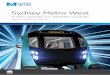 Sydney Metro West · Sydney Metro West will be considered within the wider Future Transport process along with initiatives such as the Western Sydney Rail Needs study, 