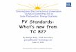 International Electrotechnical Commission Solar ... · photovoltaic conversion of solar energy into electrical ... Decentralized rural electrification JWG 82: ... International Electrotechnical