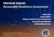 Marshall Islands - International Renewable Energy Agency · electrical energy generated in the Marshall Islands by ... • Rural electrification institutional ... Diesel powered mini-grid