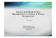 Nature and Biodiversity Management in Korea: A Policy ... · Nature and Biodiversity Management in Korea: A Policy Perspective Paikho Rho, Ph.D. Korea Environment Institute Oct. 2007