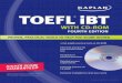 Kaplan TOEFL IBT 2010-2011 - Exam Planetexamplanet.com/ebooks/KAPLAN TOEFL 4TH EDITION.pdf · kaplanÒ toefl ibt with cd-rom fourth edition proven, practical tools to help you score