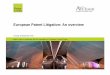 European Patent Litigation: An overview · European Patent Litigation: An overview Tuesday 28 September 2010 Hogan Lovells in partnership with the Association of Corporate Counsel