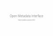 Open Metadata Interface - sas.com Group Presentatio… · Le modèle des métadonnées La documentation Dans la SMC ave l’utilitaire de métadonnées •Lister les ojets d’un