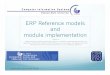 ERP Reference models and module implementation€¦ ·  · 2015-05-20ERP Reference models and module implementation ... Big-bang, vs. Mini-big-bang vs. phased-in 3. ... Needed SCM