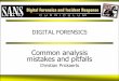 DIGITAL FORENSICS · DIGITAL FORENSICS Common analysis mistakes and pitfalls Christian Prickaerts . ... –In charge of digital forensic investigations –Expert witness testimony