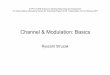 Channel & Modulation: Basics - Wirelesswireless.ictp.it/school_2007/lectures/Struzak/3Channl+Modulat_Basc.pdf · Channel & Modulation: Basics ... (PPM) • Modulation in which the