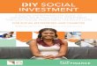 DIY SOCIAL INVESTMENT - Big Society Capital · CREATING YOUR OWN SOCIAL INVESTMENT ... FC United of Manchester raised £270,000 investment through SITR ... after the investment has