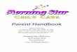 Parent Handbook - Morning Star Child Care - Dexter, Michigan · Parent Handbook Mission Statement At Morning Star Child Care children are gently encouraged to discover their individual