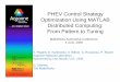 PHEV Control Strategy Optimization Using MATLAB ...€¦ · PHEV Control Strategy Optimization Using MATLAB Distributed Computing: From Pattern to Tuning S. Pagerit, D. Karbowski,