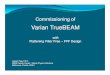 Varian Varian TrueBEAM TrueBEAM Varian - AMOS …amos3.aapm.org/abstracts/pdf/68-19886-230349-89966.pdfVarian Varian TrueBEAM TrueBEAM with ... This is the final step in commissioning
