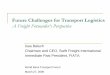Future Challenges for Transport Logistics - World Banksiteresources.worldbank.org/.../ibaluch-presentation.pdf · A Freight Forwarder’s Perspective ... representing 40,000 forwarding