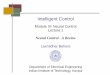 Intelligent Control - IIT Kanpur and control/Prof. bahera... · A new method for control of discrete nonlinear dynamic systems using Neural Networks, O. Adetona, ... IEEE symposium