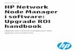Business white paper HP Network Node Manager i software: …€¦ ·  · 2012-05-22review how HP NNMi delivers value across this foundation. For ... • Avoid cost of one-hour thick-client