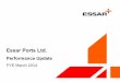 Essar Ports Ltd. · Hinterland for Essar Ports ... presentation or to reflect the occurrence of underlying events, even if the underlying assumptions do not come to fruition