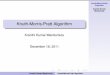 Knuth-Morris-Pratt Algorithm - Indiana State Universitycs.indstate.edu/~kmandumula/presentation.pdf ·  · 2011-12-19Algorithm Step 1: Initialize the input variables : ... Algorithm