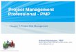 Project Management Professional - PMP - Ashraf · Project Management Professional - PMP Chapter 9: Project Risk Management Ashraf Abdelazim, PMP RHCE, NCLE, NCLP, MCSE, KLDST, MCSA,
