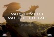 WISH YOU WERE HERE - UK Music · WISH YOU WERE HERE 5 ... and grow our advantage in music tourism. WISH YOU WERE HERE 7 Britain attracts ... popular attractions in the V&A’s history