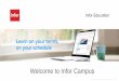 Welcome to Infor Campus Campus... to trusted sites •Popup blockers should be off •Active content should be enabled •Mac Browsers •Native Mac browsers are not currently supported