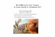Re-AIMing for the Target: A Case Study in Diabetes HIT · Re-AIMing for the Target: A Case Study in Diabetes HIT Dean Schillinger, MD Professor of Medicine UCSF Center for Vulnerable