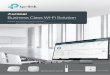 Business Class Wi-Fi Solution - static.tp-link.com EAP Datasheet.pdf · EAPs that’s similar to the way a home router is managed. Product Features ... Wireless N Wall-Plate Access