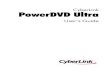 CyberLink PowerDVD Ultradownload.cyberlink.com/ftpdload/user_guide/powerdvd/Ultra/PowerDVD...CyberLink PowerDVD Ultra is a software disc player with the features and controls of a