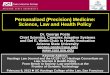 Personalized (Precision) Medicine: Science, Law and … · Personalized (Precision) Medicine: Science, Law and Health Policy ... Via Prospective Multiplex ... Analytical and Clinical