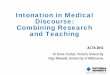 Intonation in Medical Discourse: Combining Research … research with teaching practice Language Varieties • World Englishes; AusE Discourse and Context -Dependency • Spoken language