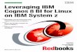 Leveraging IBM Cognos 8 BI for Linux on IBM System z · ibm.com/redbooks Front cover Leveraging IBM Cognos 8 BI for Linux on IBM System z Paolo Bruni André Kres Riccardo Paganelli