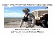 Mr Vaughn Cavender 22 years as Air Force Medic - WSDblog.wsd.net/mepowell/files/2015/11/brief-overview-of-air-force...Mr Vaughn Cavender 22 years as Air Force Medic. ... The IDMT’s