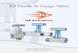 KFNeedle & Gauge Valves - CIRCOR Energy · KFNeedle & Gauge Valves Superior Fluid Control Products. General Design Features O-Ring Style ... FNPTx FNPT 13-14HT N14-14HT N14-14HT 15-14