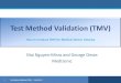 Test Method Validation (TMV) - cbinet.com1).pdf1 Test Method Validation (TMV) ... How to Conduct TMV for Medical Device Industry . 2 Test Method Validation ... in process and product