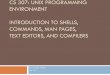 CS 307: UNIX Programming Environment Course Introweb.cs.sunyit.edu/.../cs307/slides/CS_307_Fall_2014_0… ·  · 2014-08-28CS 307: UNIX PROGRAMMING ENVIRONMENT INTRODUCTION TO SHELLS,