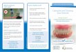 Caring for and Cleaning your Denture€¦ · Please note: General use of commercial denture soaking solutions is not recommended. If you need to soak your denture, the clinician will