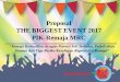 Proposal THE BIGGEST EVENT 2017 PIK-Remaja MRCkopitop.com/uploads/contact/proposal_penawaran_kerjasama_kegiata… · Sewa Sound System 2 Set 1.500.000 3.000.000 2. Sewa Kursi 100