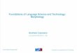 Foundations of Language Science and Technology: … of Language Science and Technology: Morphology ... (typically vowels) ... Berthold Crysmann 2006 Foundations of Language Science