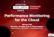 Performance Monitoring for the Cloud · Performance Monitoring for the Cloud Werner Keil ... • Regularly apply “Little’s Law” to all data ... •This type defines a metric