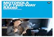 Motorola ClP t wo-way radio · The Motorola CLP Two-Way Radio is the sleek radio that ... battery Li-Ion batteries provide 9-14 hours** of talk and listen for service over long shifts