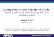 Lahey Health and Cleveland Clinic - AMGA Smith.pdf · Mentor, team builder, ... • Lahey Health and Cleveland Clinic ... • Innovate the care delivery model to drive value