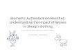 Biometric Authentication Revisited: Understanding the ...pdm12/cse544/slides/cse544-biometric-sawani.pdf · Biometric Authentication Revisited: Understanding the Impact of Wolves