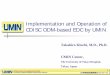 Implementation and Operation of CDISC ODM-based … · Implementation and Operation of CDISC ODM-based EDC by UMIN. Takahiro Kiuchi, ... Online voting system. Intoxication database