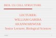 LECTURER: WILLIAM GARIBA AKANWARIWIAK Senior … · WILLIAM GARIBA AKANWARIWIAK Senior Lecturer, Biological Sciences ... Fourth Edition and edited by ... Biology, Concepts and Connections,