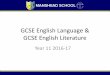 GCSE English Language & GCSE English Literaturemansheadschool.co.uk/wp-content/uploads/2016/09/Year-11... · GCSE English Language & GCSE English Literature ... TARGET SHEETS (with