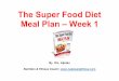 The Super Food Diet Meal Plan Week 1 - Amazon S3 3 Meal Plan BREAKFAST LUNCH SNACK DINNER Tropical Smoothie Tilapia Fish With Vegetable 1 Apple Or Banana Rice With BeansDay 4 Meal