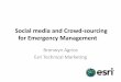 Social media and Crowd-sourcing for Emergency Managementmedia.govtech.net/MeganT/San_Diego/Bronwyn_Agrios-Esri--Social... · Social media and Crowd-sourcing for Emergency Management